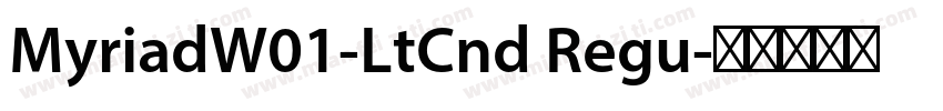 MyriadW01-LtCnd Regu字体转换